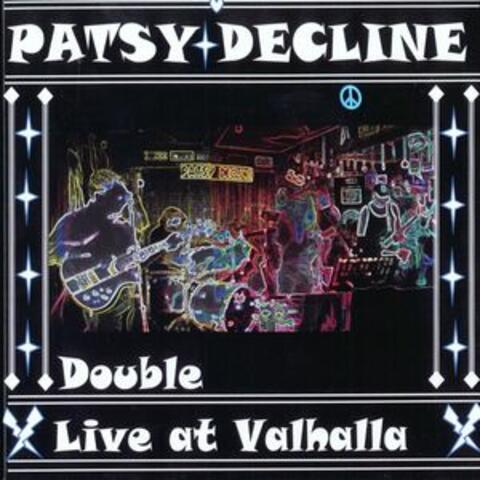 Patsy Decline Double Live at Valhalla
