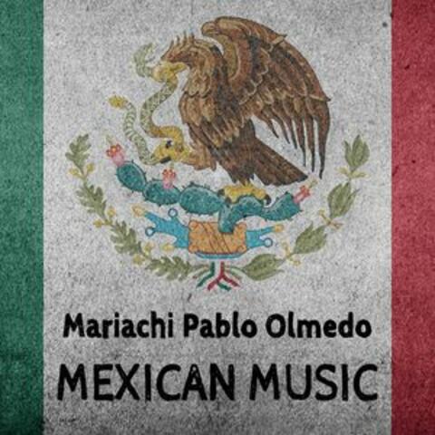 Mexican Music: Best Mariachi Music. Traditional & Popular Mexican Songs, Rancheras & Corridos