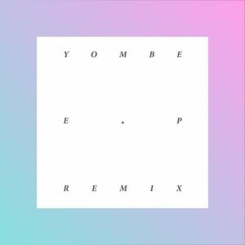 Yombe - EP Remixes