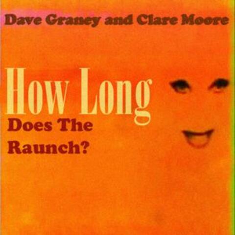 How Long Does the Raunch?