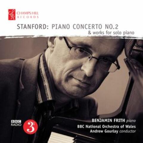 Stanford: Piano Concerto No. 2 & Works for Solo Piano