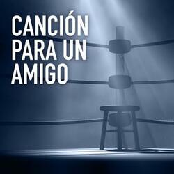 Canción para un Amigo