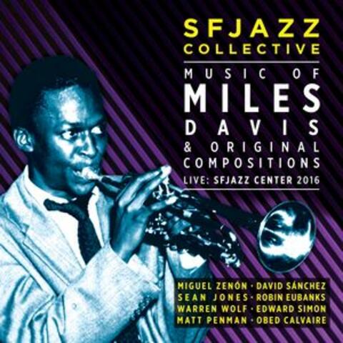 Music of Miles Davis & Original Compositions Live: SFJazz Center 2016