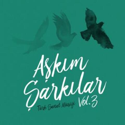 Aşkım Şarkılar, Vol.3
