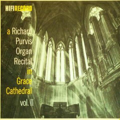 A Richard Purvis Organ Recital in Grace Cathedral, Vol. 2