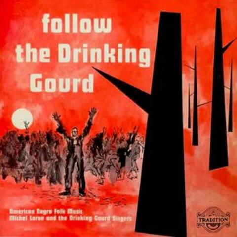 Follow the Drinking Gourd