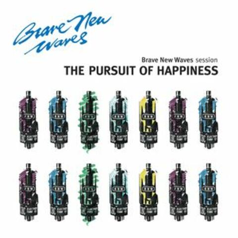 The Pursuit of Happiness: Brave New Waves Session