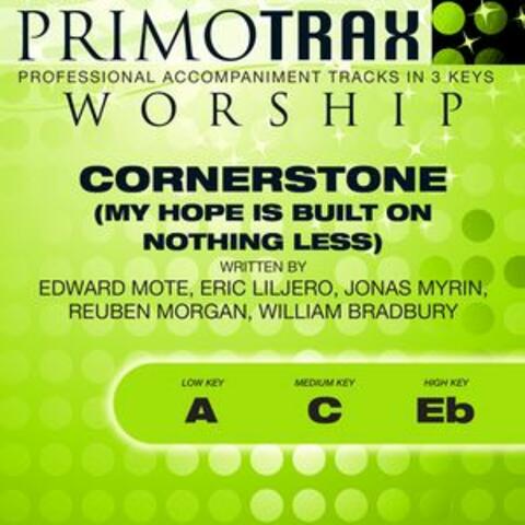 Cornerstone - My Hope Is Built on Nothing Less (Worship Primotrax) [Performance Tracks] - EP