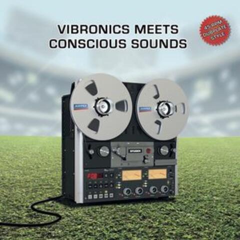 Vibronics & Conscious Sounds