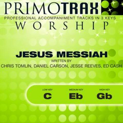 Jesus Messiah (Worship Primotrax) [Performance Tracks] - EP