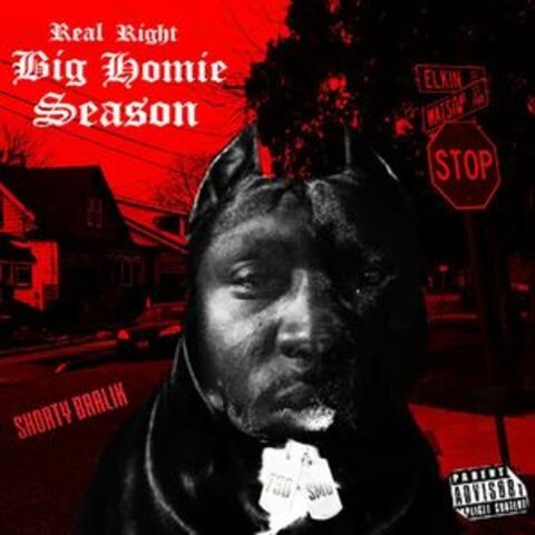 Real Right Big Homie Season