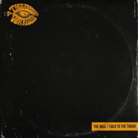 The Wail / Cold to the Touch
