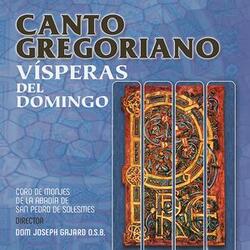 Canto Gregoriano: Vísperas del Domingo, Según el Rito Monástico