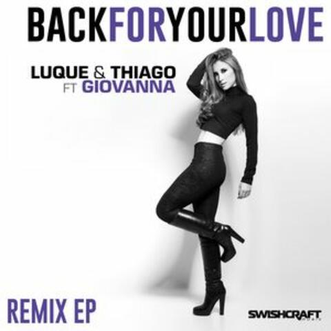 Back for Your Love (Ft. Giovanna) [Remixes]