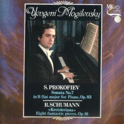 Prokofiev: Piano Sonata No. 7, Op. 83 - Schumann: Kreisleriana, Op. 16