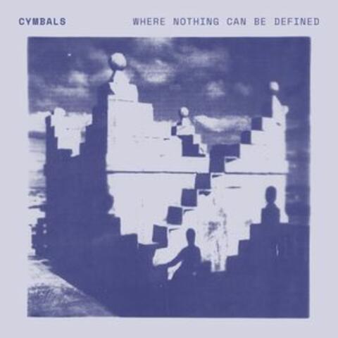 Where Nothing Can Be Defined