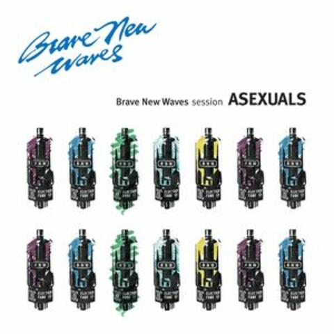 Asexuals: Brave New Waves Session