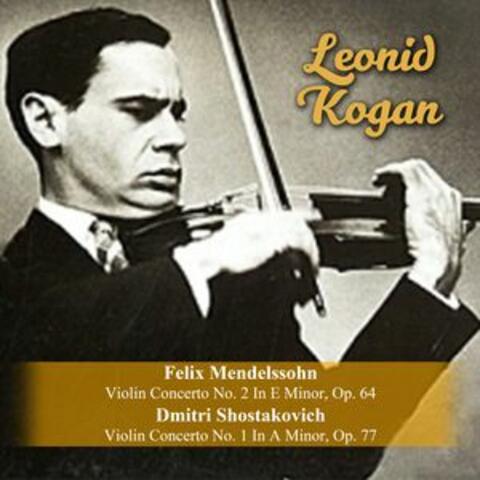 Felix Mendelssohn: Violin Concerto No. 2 In E Minor, Op. 64 / Dmitri Shostakovich: Violin Concerto No. 1 In A Minor, Op. 77
