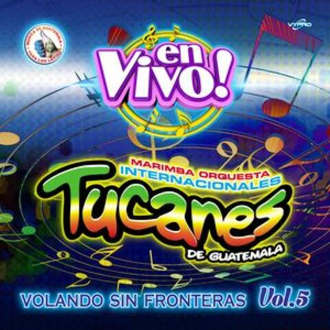 Volando Sin Fronteras Vol. 5. Música de Guatemala para los Latinos (En Vivo)