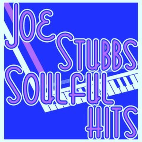 Joe Stubbs Soulful Hits