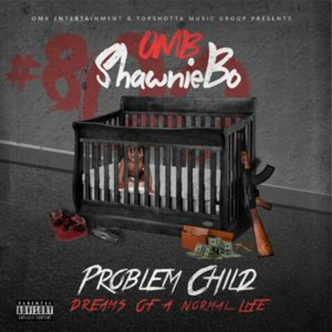 Problem Child Dreams of a Normal Life