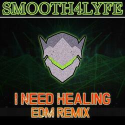 I Need Healing (Edm Remix)