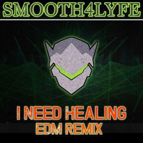 I Need Healing (Edm Remix)
