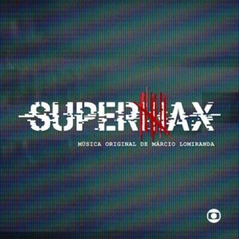 Supermax - Música Original de Márcio Lomiranda