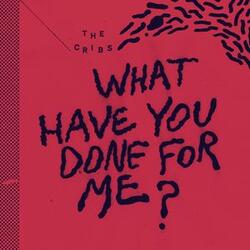 What Have You Done for Me