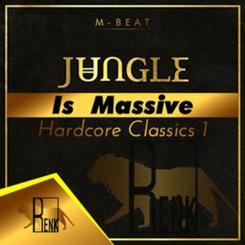 Jungle is Massive: Hardcore Classics 1