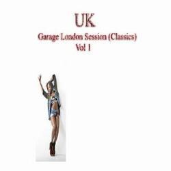 U K Garage London Session (Classics) Vol 1