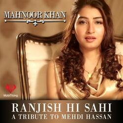 Ranjish Hi Sahi