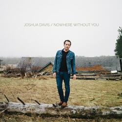 Nowhere Without You