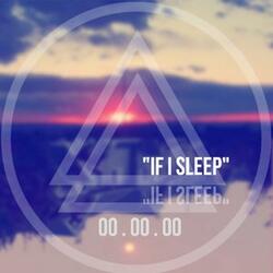 If I Sleep