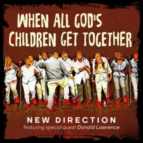 When All God's Children Get Together (feat. Donald Lawrence)
