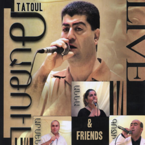 Tatoul & Friends Live