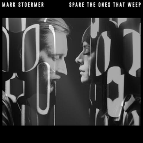 Spare the Ones That Weep