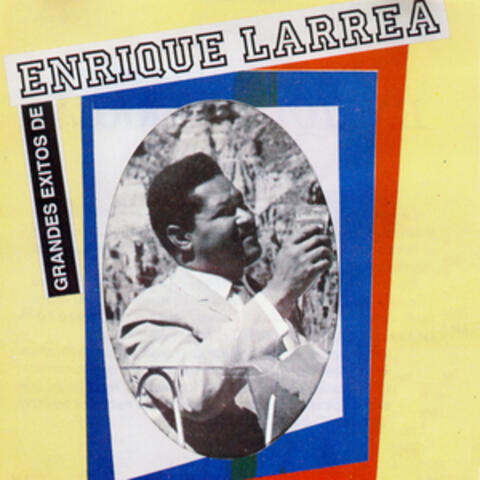 Grandes Éxitos de Enrique Larrea