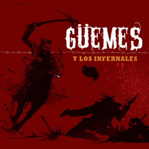 Güemes y los Infernales