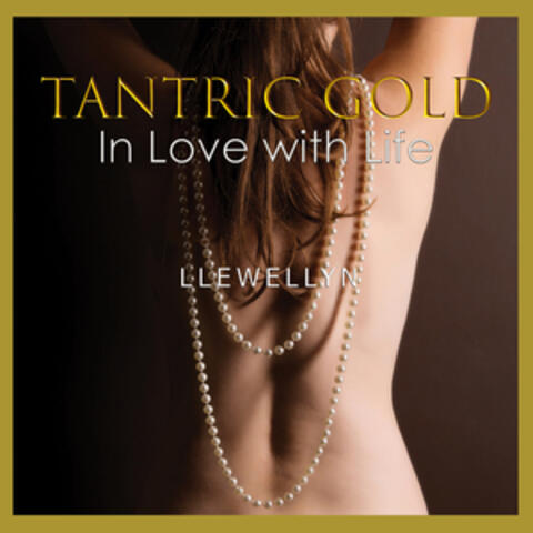 Tantric Gold - in Love with Life