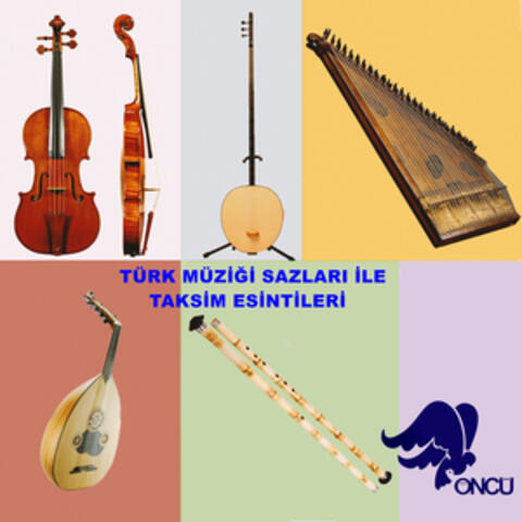 Türk Müziği Sazları İle Taksim Esintileri