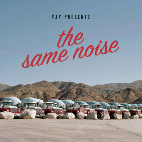 The Same Noise