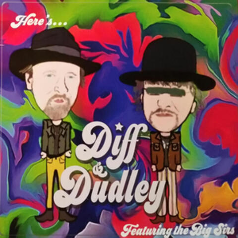 Here's Diff & Dudley