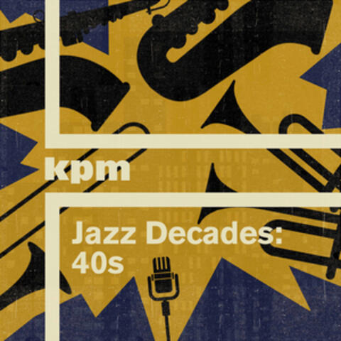Jazz Decades: 1940s