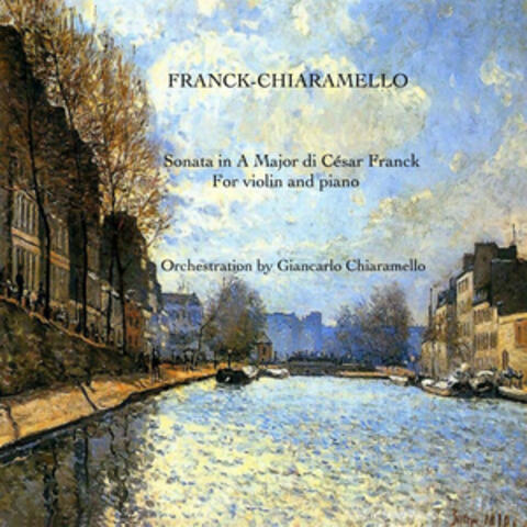 Sonata in A Major di César Franck for violin and piano Orchestrated by Giancarlo Chiaramello