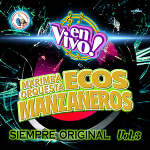 Siempre Original Vol. 3. Música de Guatemala para los Latinos (En Vivo)