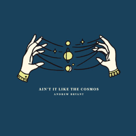 Ain't It Like the Cosmos