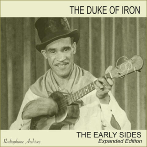 The Duke of Iron: The Early Sides