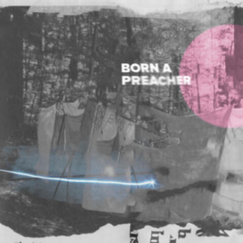 Born a Preacher
