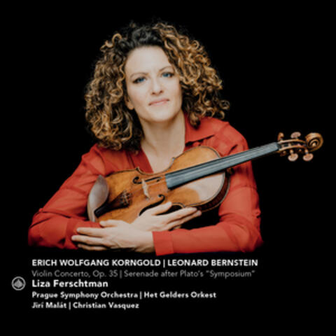Korngold: Violin Concerto, Op. 35 & Bernstein: Serenade After Plato's "Symposium"
